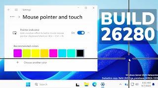 New Windows 11 Build 26280 – New Mouse Pointer Indicator, New Setup, and more (Server)