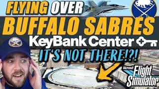 Flying Over Buffalo Sabres KeyBank Center in Flight Sim! IT'S NOT THERE!