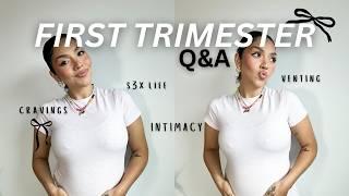 1st trimester (in depth) Q&A  Intimacy, emotions & more kids??