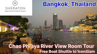 Bangkok Royal Orchid Sheraton Hotel | Chao Phraya River View Room | Free cruise to IconSiam Thailand