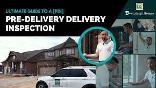 Ultimate Guide to A [PDI] Pre-delivery Delivery Inspection | Devonleigh Homes