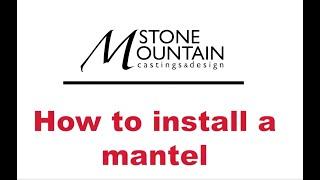 How to install a Precast Stone Fireplace Mantel