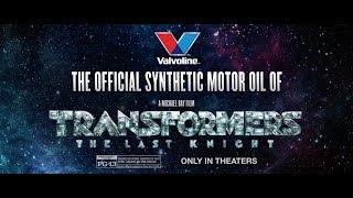 Valvoline: The Official Synthetic Motor Oil of TRANSFORMERS: THE LAST KNIGHT