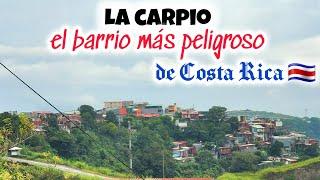 LA CARPIO el barrio más peligroso de San José  l Un refugio de Nicaragüenses  #viral #loultimo