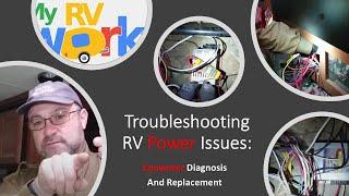 Troubleshooting RV Power Issues: Converter Diagnosis And Replacement