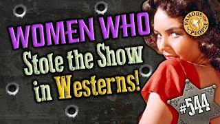 Women who stole the show in Westerns