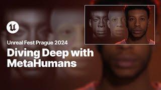 Diving Deep with MetaHumans | Unreal Fest 2024