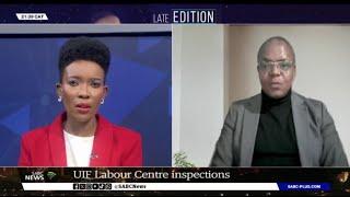 UIF Labour Centres to undergo inspection - Commissioner, Teboho Maruping shares more