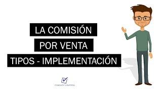 La Comisión por venta | Tipos e Implementación