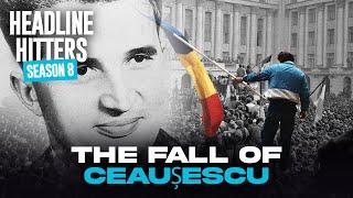 The Fall of Ceaușescu - Headline Hitters 8 Ep 11