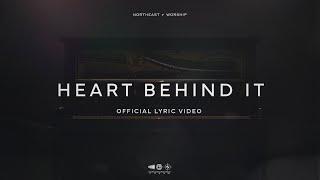 Heart Behind It | Official Lyric Video | Northeast Worship