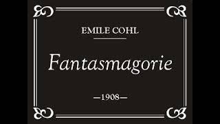 Fantasmagorie (1908 Emile Cohl)