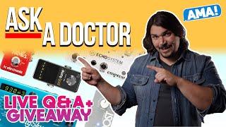 Ask a Doctor | Live Q&A, Pedals with GREAT Buffers, Giveaway