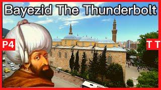 Bayezid the Thunderbolt Ottomans P4