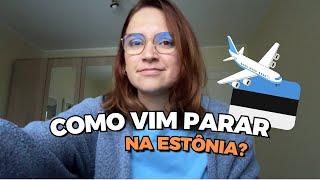 Como vim parar na ESTÔNIA? Tirando dúvidas sobre VISTOS e o que eu fiz PARA MORAR AQUI!