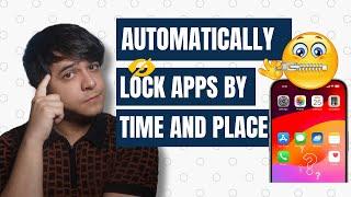 iOS Privacy Made Easy: Automatically Lock Apps by Time and Place