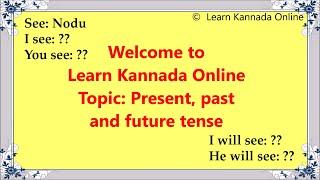 Present past and future tense in Kannada through English | Learn spoken Kannada online free