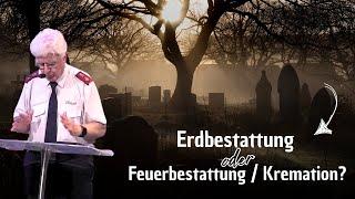 Erdbestattung oder Feuerbestattung / Kremation? - Beat Schulthess