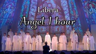 Libera Angel 1 hour