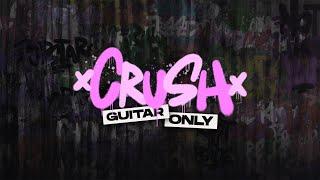 "CRUSH" - BENNYKAAY (GUITAR ONLY VERSION)