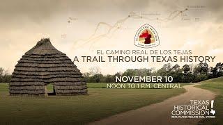 A Trail Through Texas History: El Camino Real de los Tejas