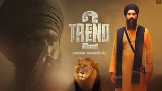 Trend 2 || Jaggi Sandhu || +918146144816 || ਕਵੀਸ਼ਰੀ || New Lyrical Punjabi Song 2024 || Sardar G