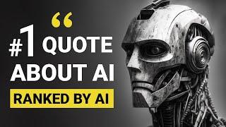 10 Best Artificial Intelligence Quotes - Ranked by AI