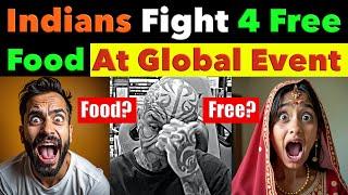 Indians Fight For FREE Food At Global Summit (SHOCKING VIDEO FOOTAGE) - Video 8260