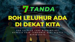 MERINDING ‼️ 7 TANDA ROH LELUHUR BERADA DI SEKITAR KITA | ADA SESUATU YANG INGIN DI SAMPAIKAN