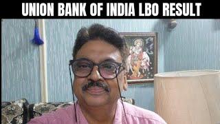 UNION BANK OF INDIA LBO RESULT 2024 | CHECK LOCAL BANK OFFICER RESULT UNION BANK OF INDIA