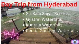 Day Trip from HYD | Sri Ram Sagar Project | Gayatri | Kuntala | Pedda Gundam Waterfalls