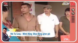 Hài Kịch: Ghen Bóng Ghen Gió - Tự Long, Công Lý, Minh Hằng