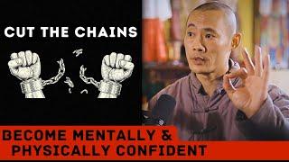 Cut the Chains, Become Mentally & Physically Confident - Shi Heng Yi