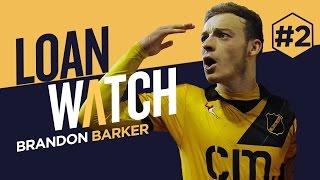 BRANDON BARKER | LOAN WATCH | NAC BREDA