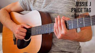 Jessie J – Price Tag EASY Guitar Tutorial With Chords / Lyrics