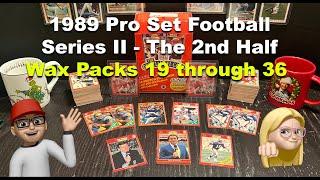 2025 RIP REWIND TO 1989 PRO SET FOOTBALL SERIES II - WAX BOX PACKS 19-36