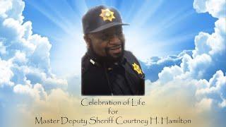 Celebration of Life for Master Deputy Sheriff Courtney H. Hamilton