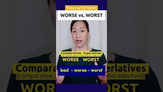 Worse vs. Worst