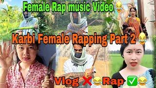 Hello Guys Karbi Female Rap Music video  part 2  Vlog Rap @Kathepoorrider