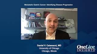 Metastatic Gastric Cancer: Identifying Disease Progression