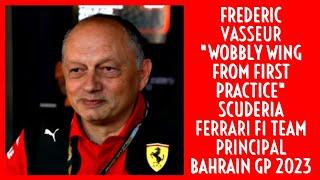 FREDERIC VASSEUR NEW SCUDERIA FERRARI F1 TEAM PRINCIPAL BAHRAIN GP 2023