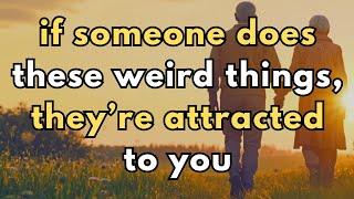 8 Weird Things People Do When They’re Attracted To You