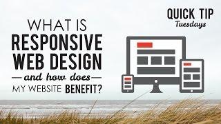 What is Responsive Web Design and How Does My Site Benefit?
