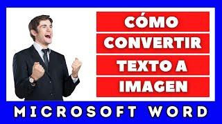 How to CONVERT a TEXT to IMAGE in WORD  @DomingoenlaRed