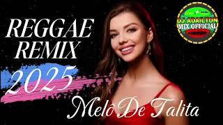 MELÔ DE TALITA - REGGAE REMIX 2025 @DjAdailtonMixOfficial