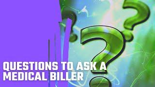 Questions To Ask A Medical Biller