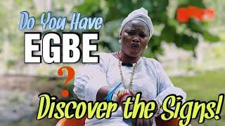 Understanding the Signs of EGBE: An Insight by Yeye Osunfunke