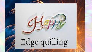 how to write quilling letters | Quilling typography | Edge quilling | Happy | paper craft | DIY