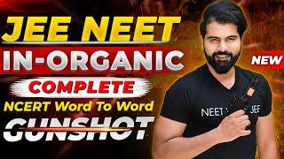 Inorganic Gun Shot for JEE & NEET | पूरी Inorganic रटवा दूंगा Complete JEE & NEET NCERT Word to Word