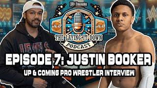 The Laying it Down Podcast Ep.7 - Justin Booker